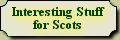 Link to interesting stuff for Scots